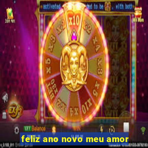 feliz ano novo meu amor